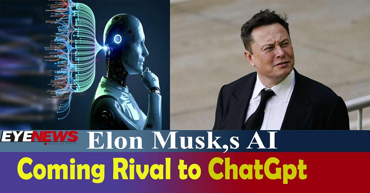 Elon Musk,s AI Coming Rival to ChatGpt