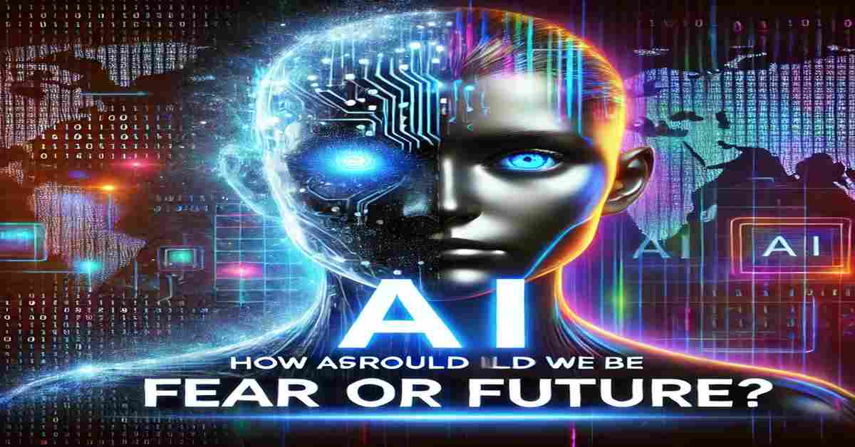 AI: Fear or Future? Navigating the Unknown